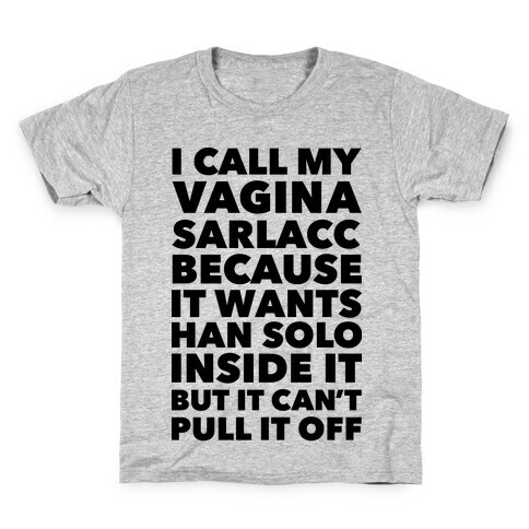 I Call My Vagina Sarlacc Kids T-Shirt