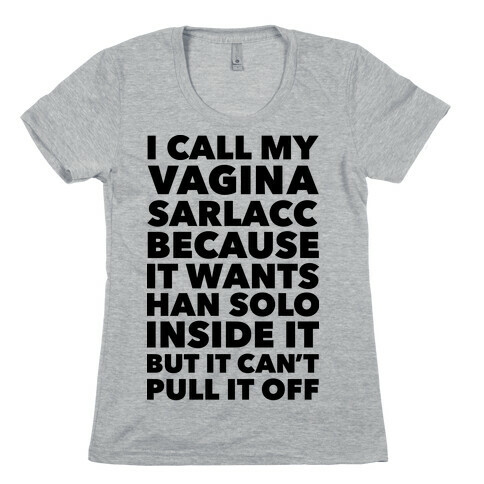 I Call My Vagina Sarlacc Womens T-Shirt
