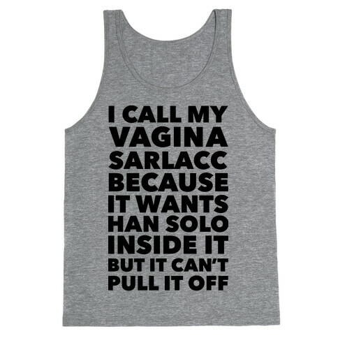 I Call My Vagina Sarlacc Tank Top