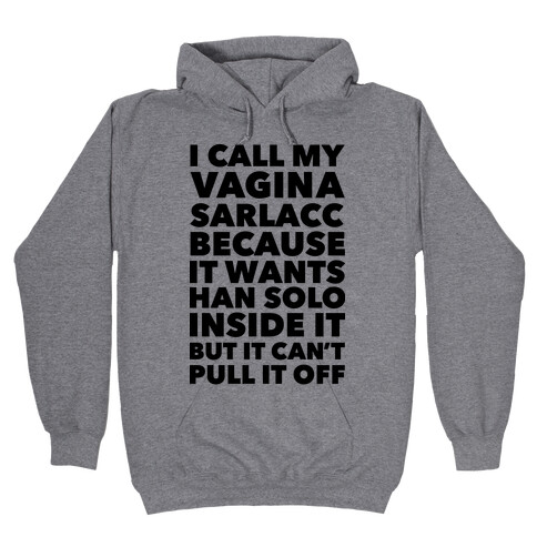 I Call My Vagina Sarlacc Hooded Sweatshirt