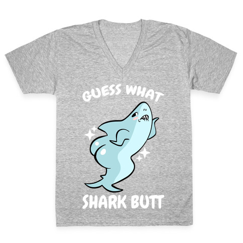 Guess What Shark Butt V-Neck Tee Shirt