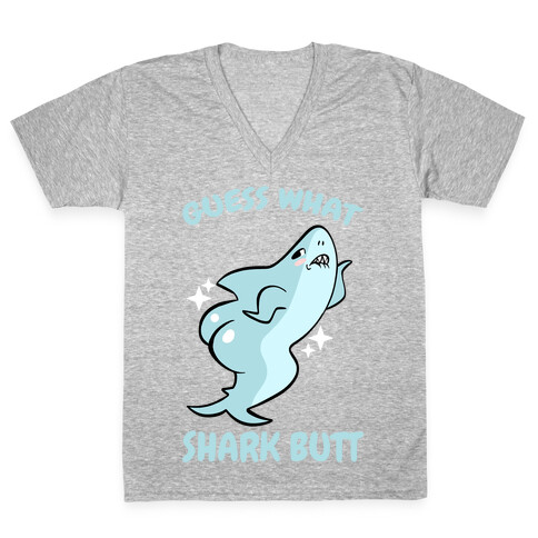 Guess What Shark Butt V-Neck Tee Shirt