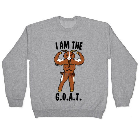 I Am The G.O.A.T. Pullover
