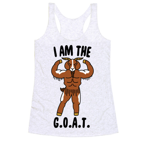 I Am The G.O.A.T. Racerback Tank Top