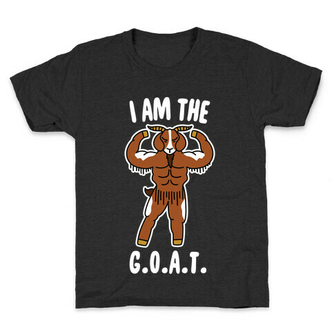 I Am The G.O.A.T. Kids T-Shirt