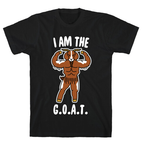 I Am The G.O.A.T. T-Shirt