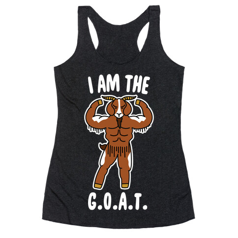 I Am The G.O.A.T. Racerback Tank Top