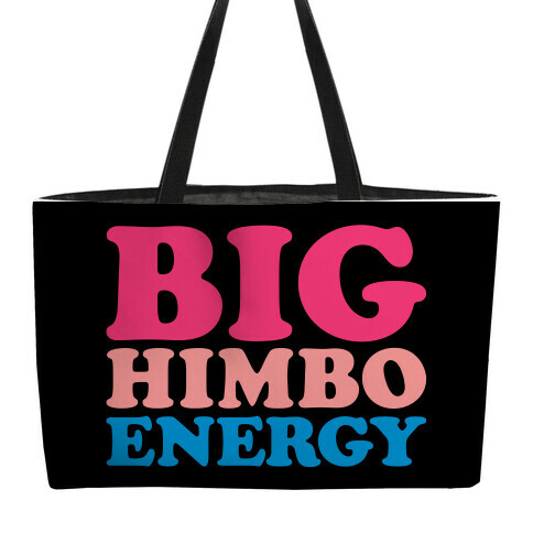 Big Himbo Energy Weekender Tote