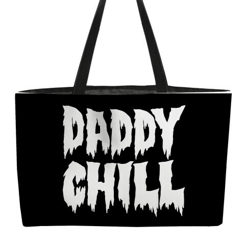 Daddy Chill Weekender Tote