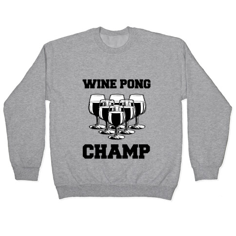 Wine Pong Champ Pullover