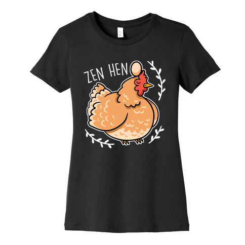Zen Hen Womens T-Shirt