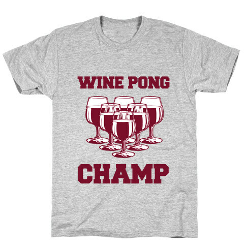 Wine Pong Champ T-Shirt
