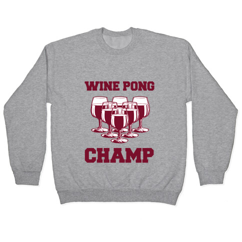 Wine Pong Champ Pullover