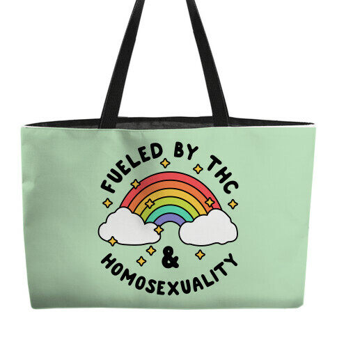 Fueled By THC & Homosexuality Weekender Tote