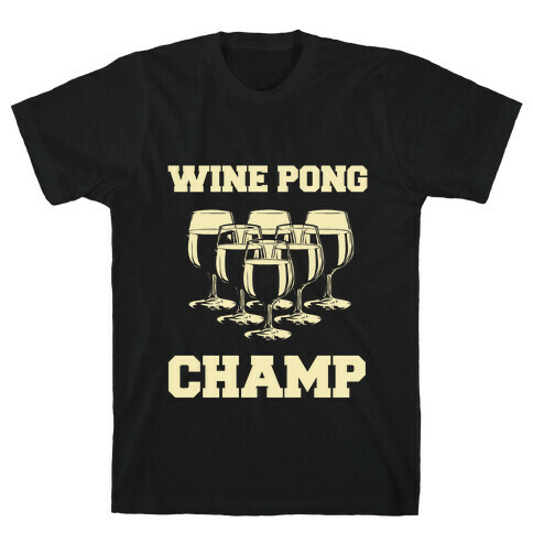 Wine Pong Champ T-Shirt