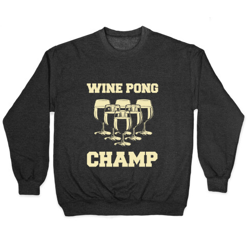 Wine Pong Champ Pullover