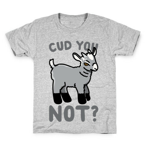 Cud You Not Goat Kids T-Shirt