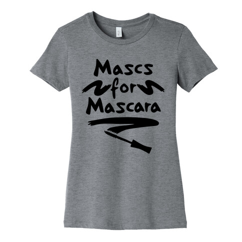 Mascs for Mascara Womens T-Shirt