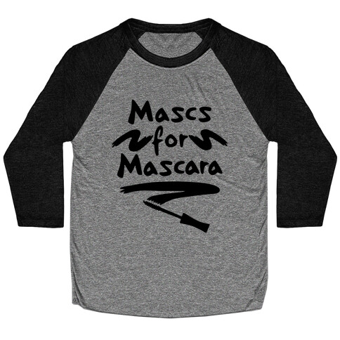 Mascs for Mascara Baseball Tee