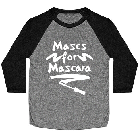 Mascs for Mascara Baseball Tee