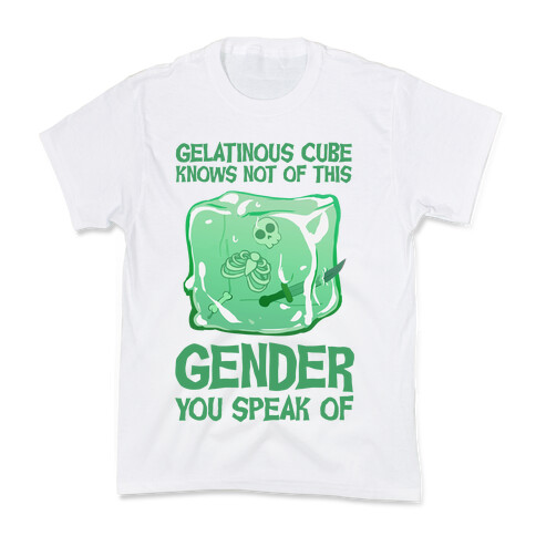 Gelatinous Cube Knows Not Of This Gender You Speak Of Kids T-Shirt