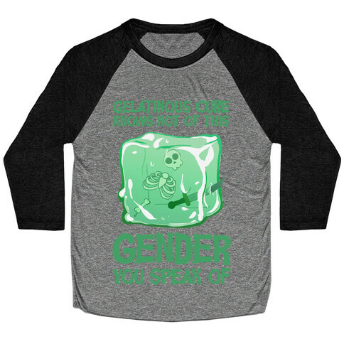 Gelatinous Cube Knows Not Of This Gender You Speak Of Baseball Tee