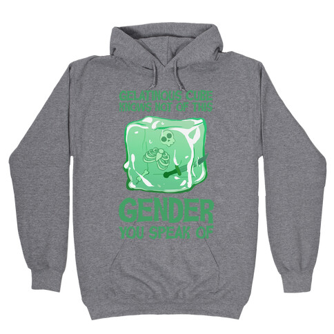 Gelatinous Cube Knows Not Of This Gender You Speak Of Hooded Sweatshirt