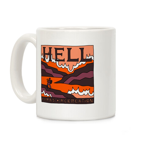 Hell Parks & Recreation Coffee Mug