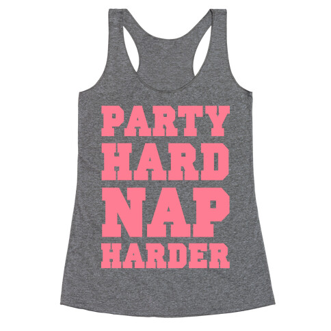 Party Hard, Nap Harder Racerback Tank Top