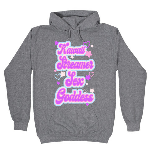 Kawaii Streamer Sex Goddess Hooded Sweatshirt