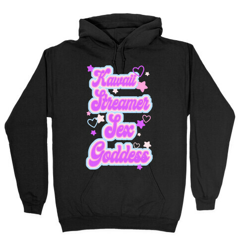 Kawaii Streamer Sex Goddess Hooded Sweatshirt