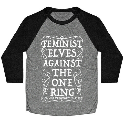 Feminist Elves Against the One Ring Baseball Tee