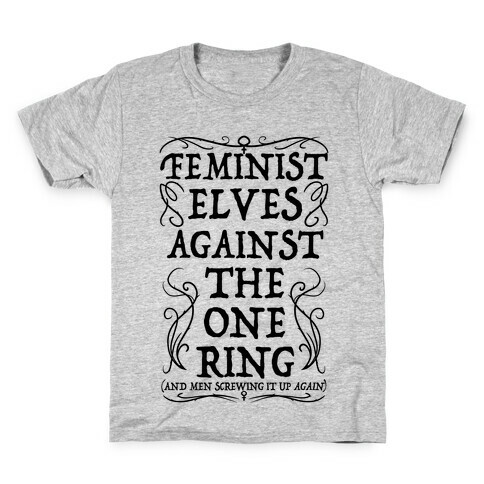 Feminist Elves Against the One Ring Kids T-Shirt