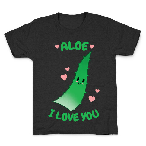 Aloe, I Love You Kids T-Shirt