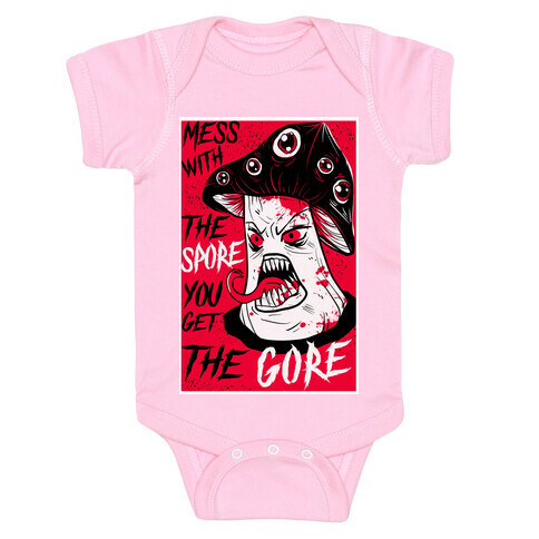 Mess With the Spore You Get the Gore Baby One-Piece
