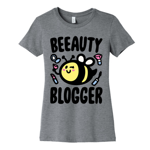 Beeauty Blogger Womens T-Shirt