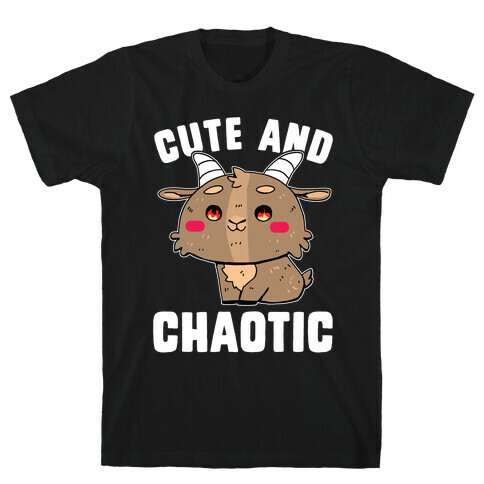 Cute and Chaotic T-Shirt