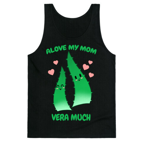 Alove My Mom Vera Much Tank Top