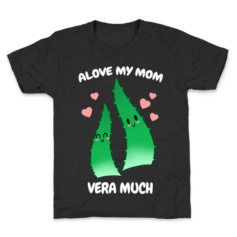 Alove My Mom Vera Much Kids T-Shirt