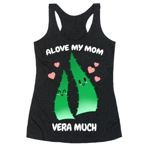 Alove My Mom Vera Much Racerback Tank Top