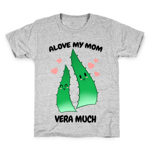 Alove My Mom Vera Much Kids T-Shirt