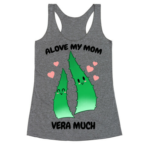 Alove My Mom Vera Much Racerback Tank Top