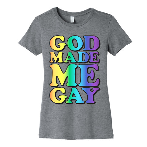 God Made Me Gay Womens T-Shirt