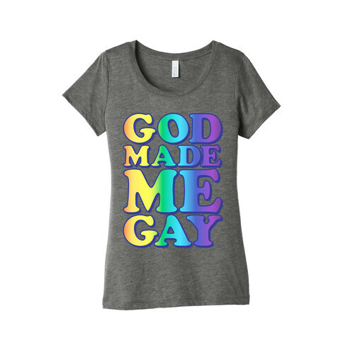 God Made Me Gay White Print Womens T-Shirt