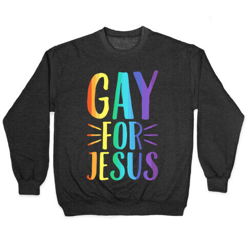 Gay For Jesus White Print Pullover