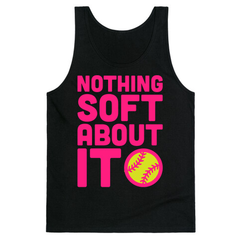 Nothing Soft About It Softball White Print Tank Top