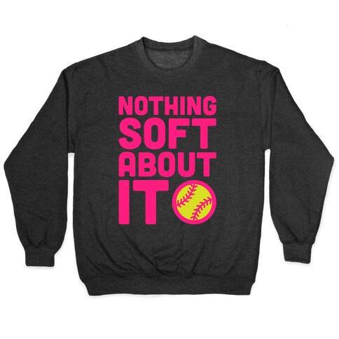 Nothing Soft About It Softball White Print Pullover