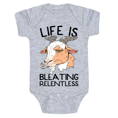 Life Is Bleating Relentless Baby One-Piece
