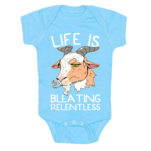 Life Is Bleating Relentless Baby One-Piece