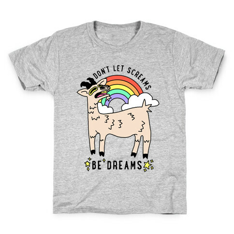 Don't Let Screams Be Dreams Kids T-Shirt